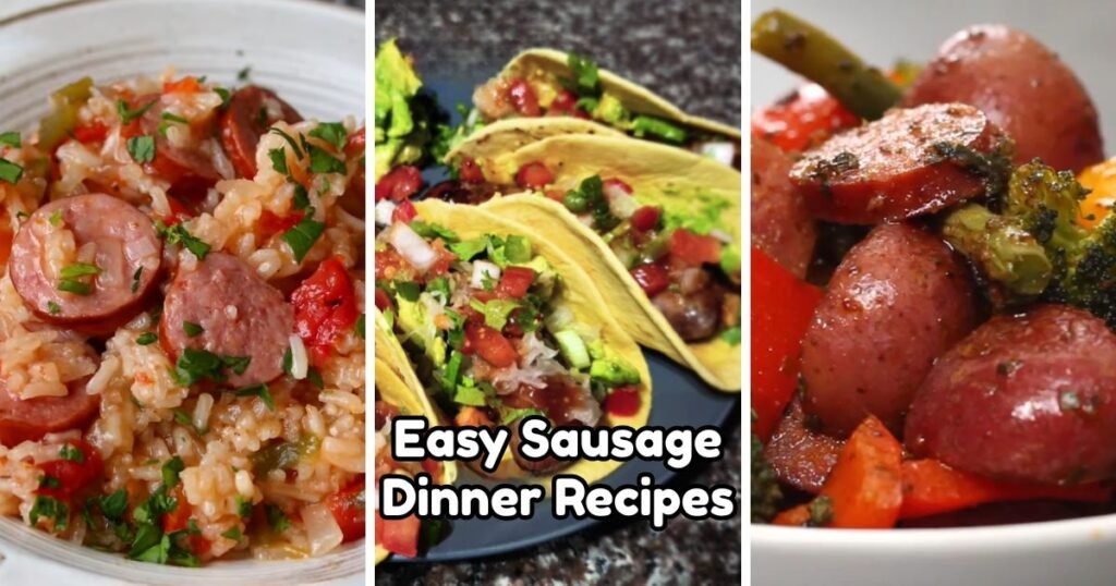 Easy Sausage Dinner Recipes