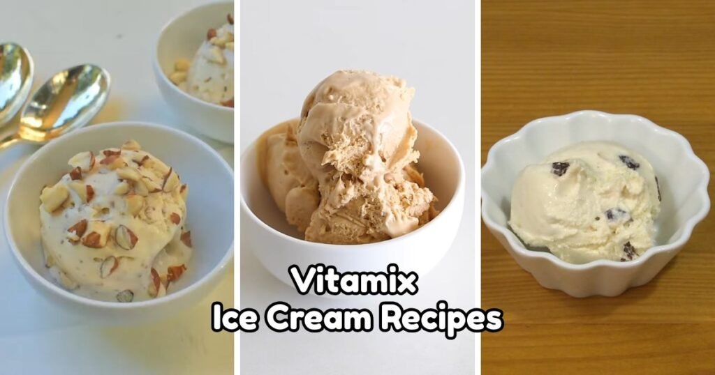 Vitamix Ice Cream Recipes