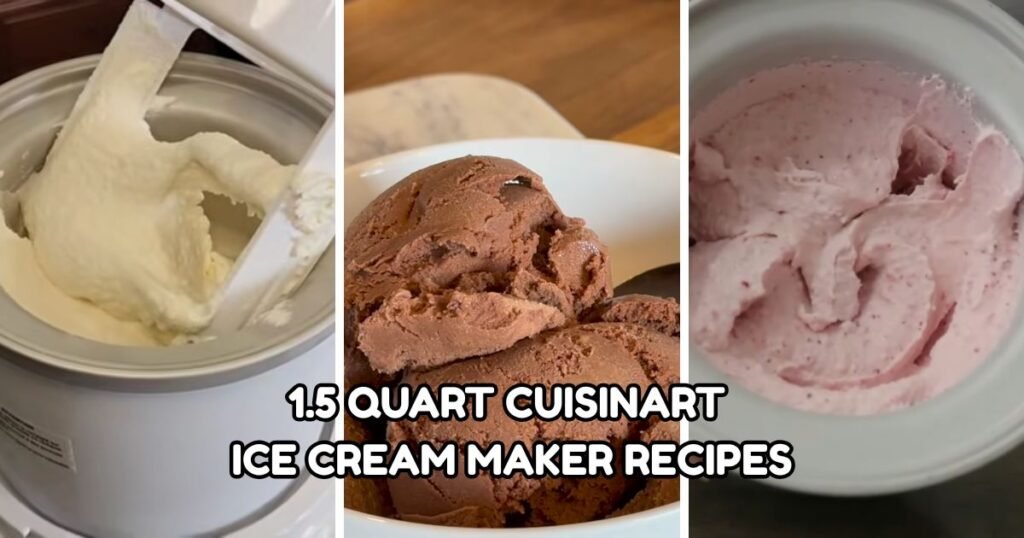 1.5 Quart Cuisinart Ice Cream Maker Recipes