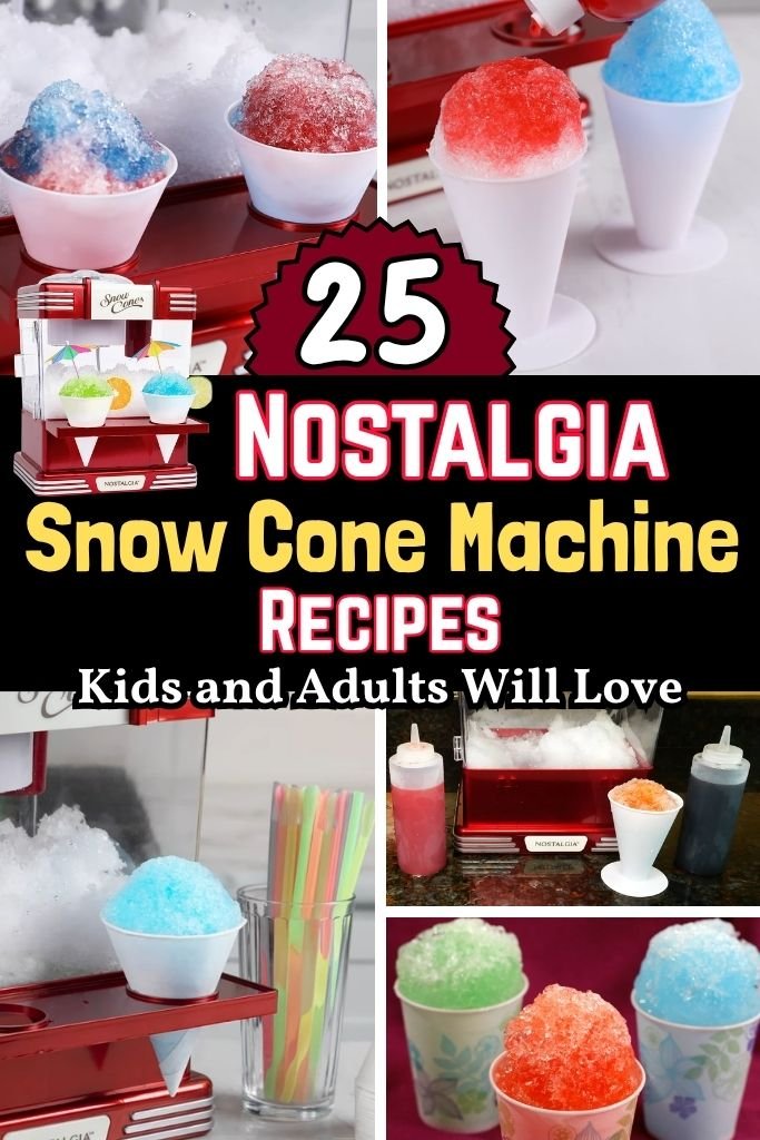 25 Nostalgia Snow Cone Machine Recipes Kids and Adults Will Love