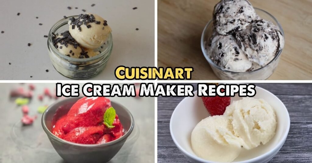 Cuisinart Ice Cream Maker Recipes