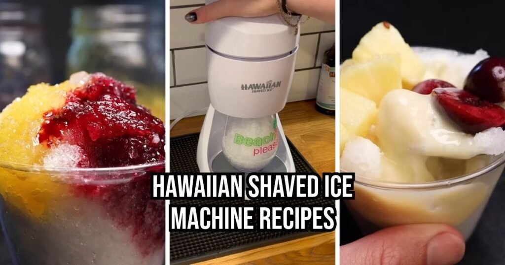 Hawaiian Shaved Ice Machine Recipes