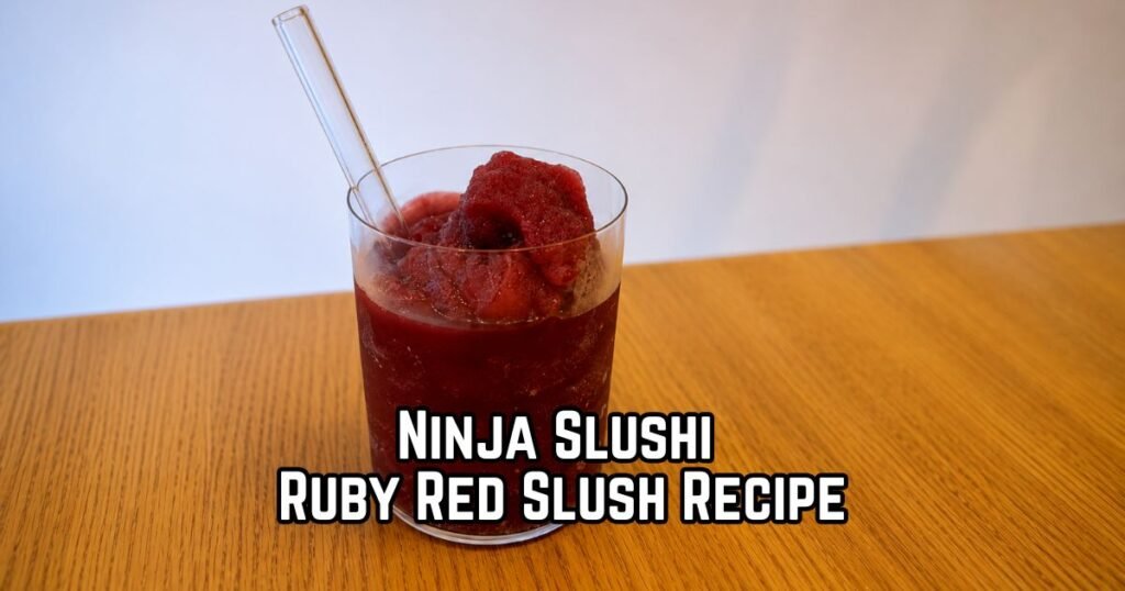 Ninja Slushi Ruby Red Slush Recipe